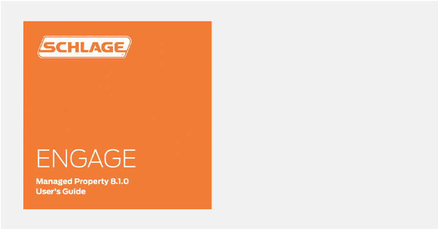 Schlage ENGAGE™ Managed Property 8.1.0 User’s Guide & Manual